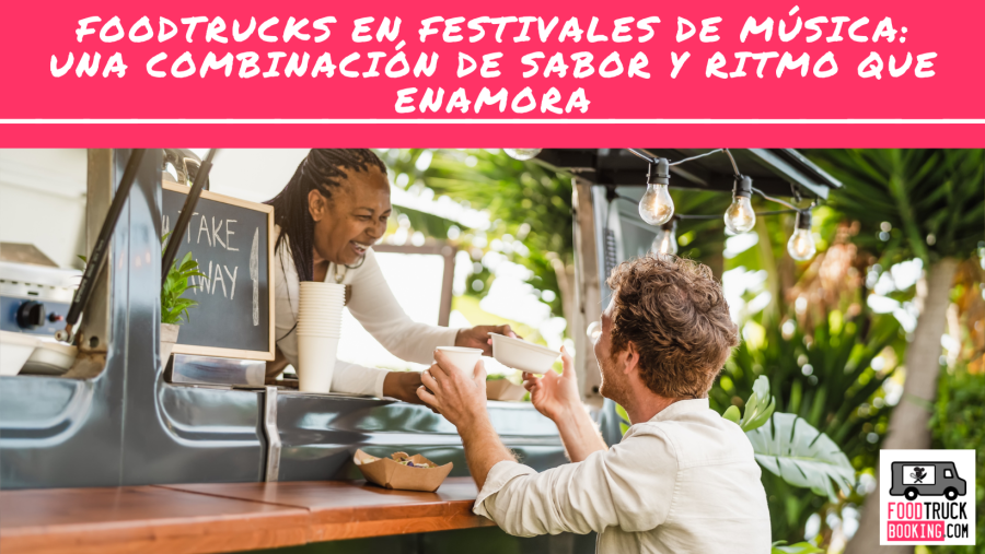 El auge de los foodtrucks en los festivales de música